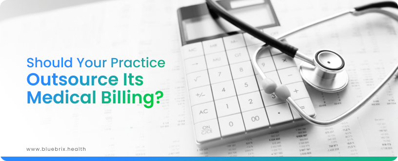 Should Your Practice Outsource Its Medical Billing_ 1