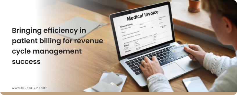 Bringing Efficiency in Patient Billing for Revenue Cycle Management Success 4