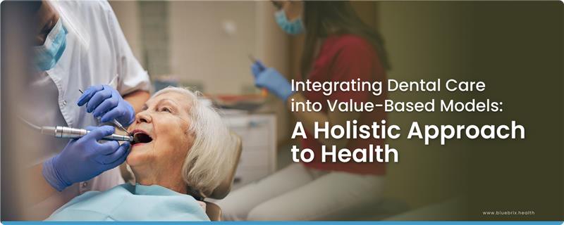 Integrating Dental Care into Value-Based Models 2